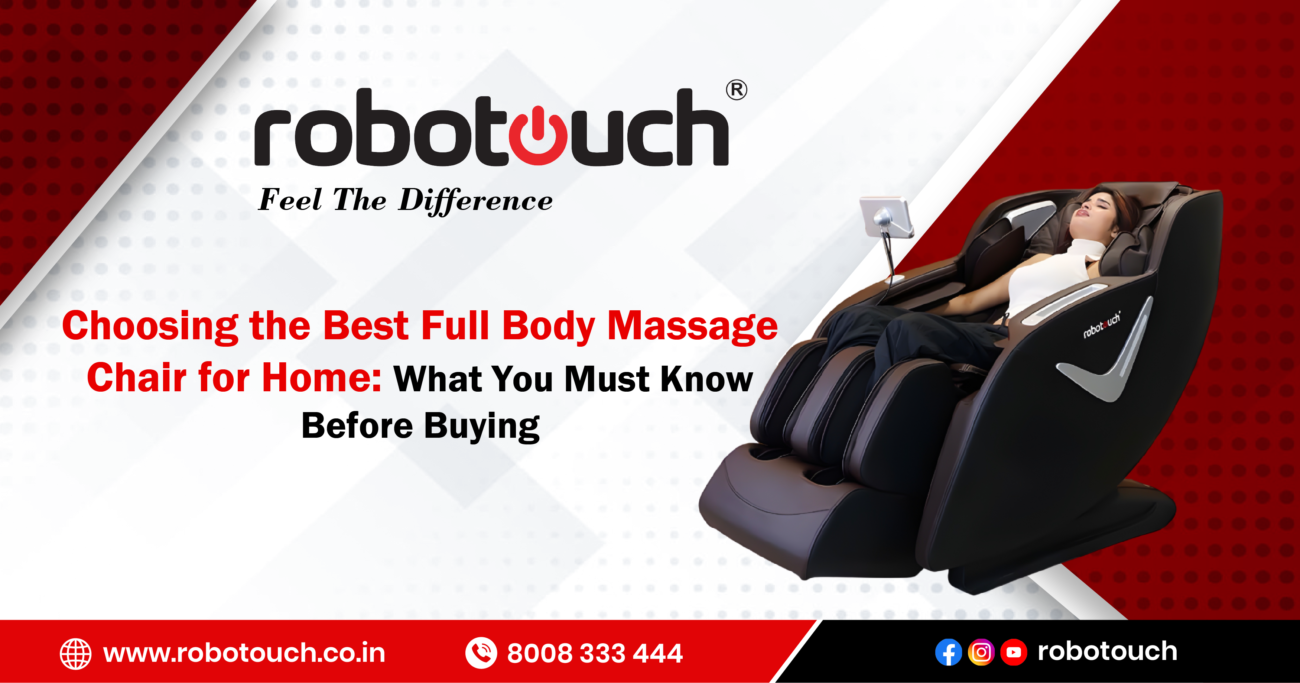 Choosing the Best Full Body Massage Chair for Home: What You Must Know Before Buying
