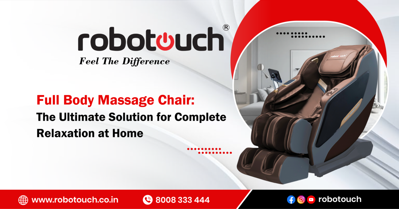 Full Body Massage Chair: The Ultimate Solution for Complete Relaxation at Home