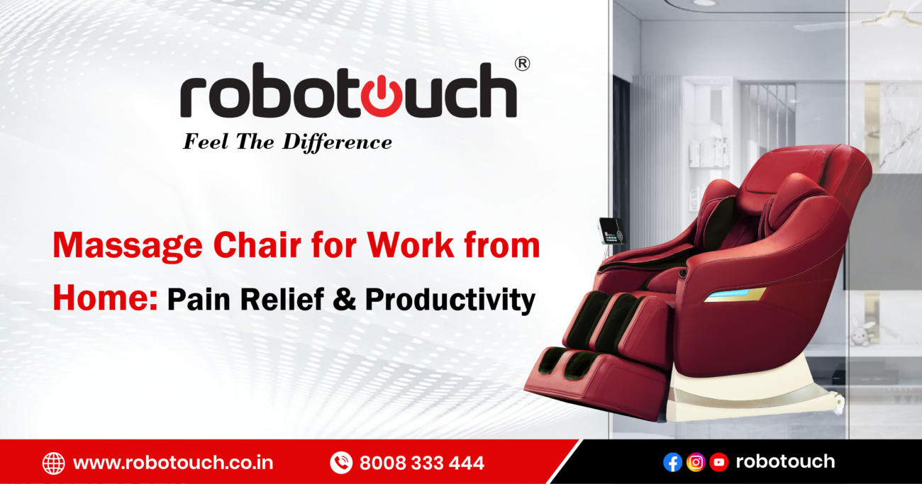 Massage Chair for Work from Home: Pain Relief & Productivity