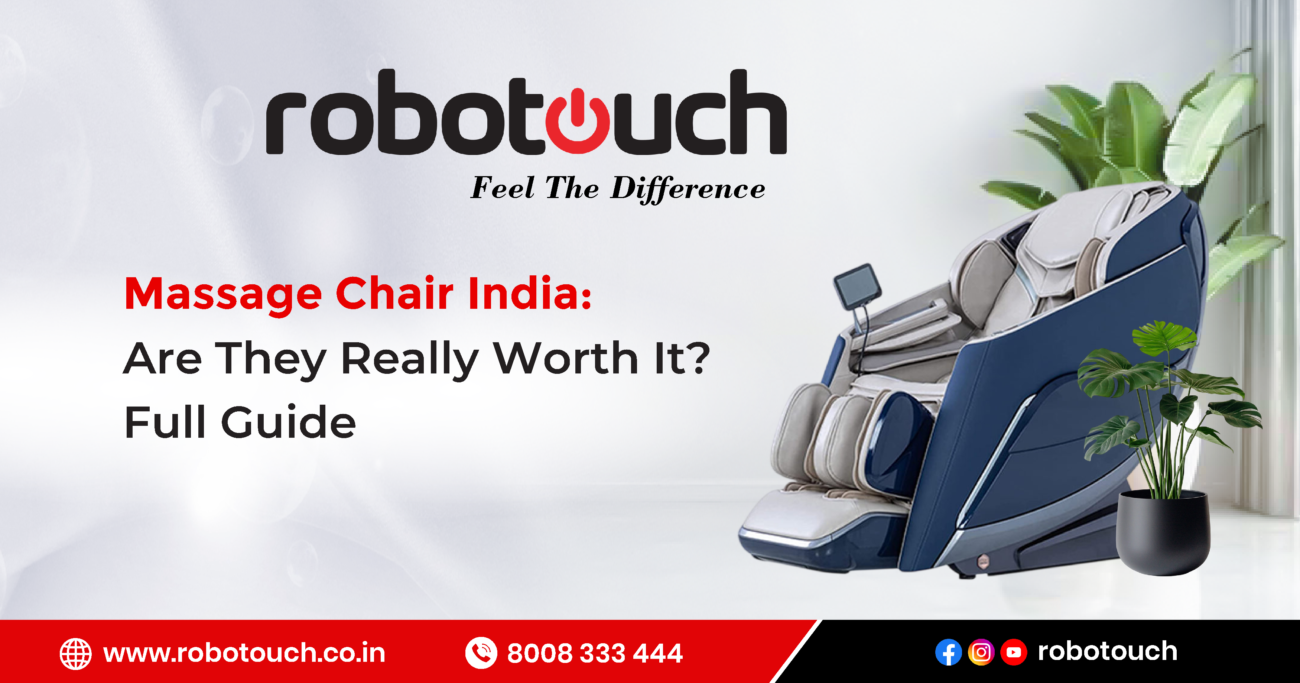 Massage Chair in India: Are They Really Worth It? Complete Buying Guide