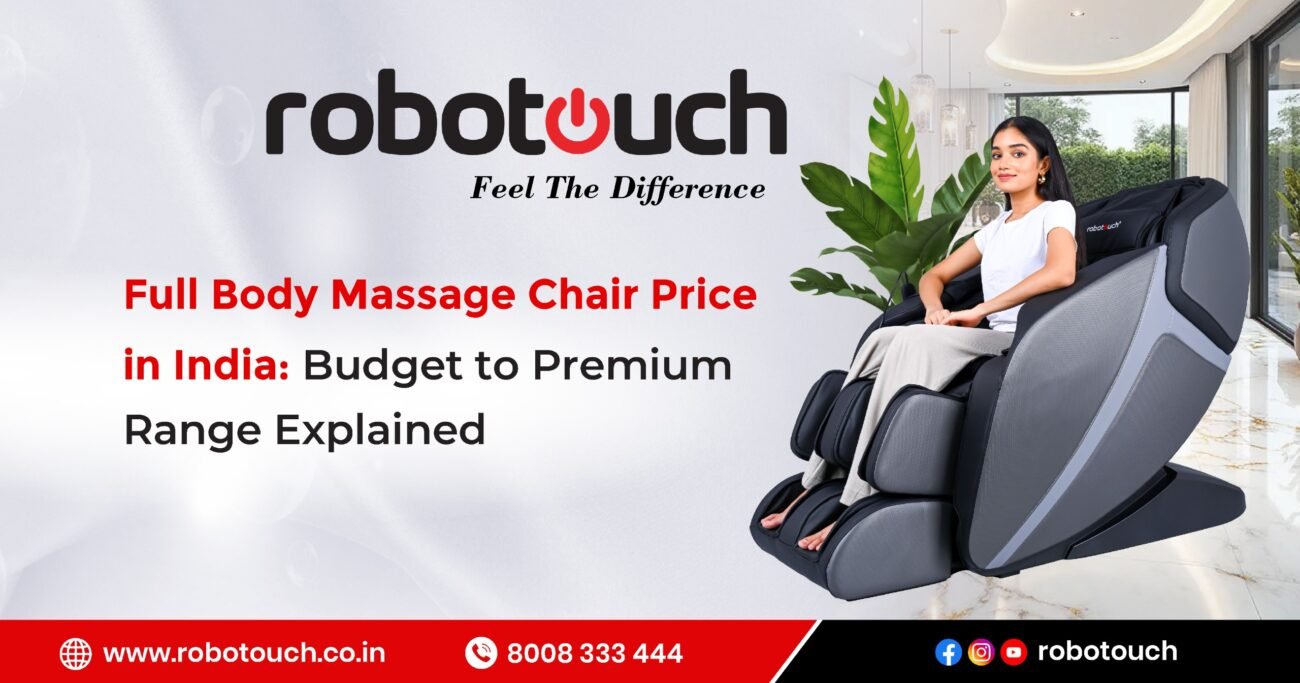 Full Body Massage Chair Price in India: Budget to Premium Models Explained